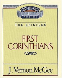 The Epistles: First Corinthians (Thru the Bible Commentary, Vol 44)