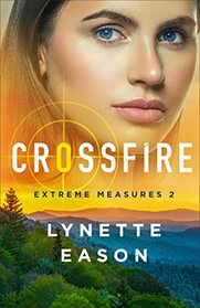 Crossfire (Extreme Measures, Bk 2)