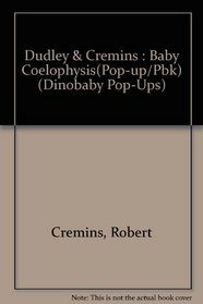 Baby Coelophysis (Dinobaby Pop-Ups)
