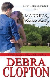 Maddie's Secret Baby (New Horizon Ranch) (Volume 7)
