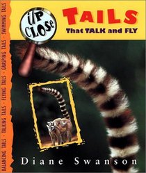 Up Close: Tails That Talk And Fly