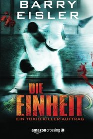 Die Einheit: Thriller (Tokio Killer) (German Edition)