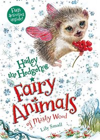 Hailey the Hedgehog (Fairy Animals of Misty Wood)