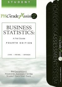 Business Statistics Homework Assessment System: A First Course (PH GradeAssist2)