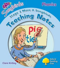 Oxford Reading Tree: More Stage 3: Songbirds Phonics: Teaching Notes