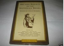 Art and Society in the Victorian Novel: Essays on Dickens and His Contemporaries (Macmillan Studies in Victorian Literature)