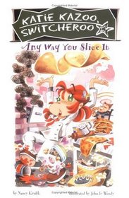 Any Way You Slice It (Katie Kazoo Switcheroo (Paperback))