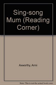 Sing-song Mum (Reading Corner)