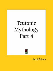 Teutonic Mythology, Part 4