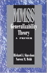 Generalizability Theory : A Primer (Measurement Methods for the Social Science)