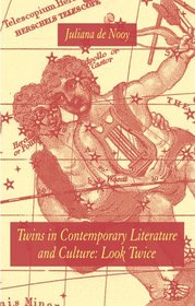 Twins in Contemporary Literature and Culture: Look Twice