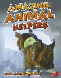 Amazing Animal Helpers (Read Me!: Animal Superpowers)