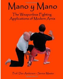 Mano y Mano: The Weaponless Fighting Applications of Modern Arnis