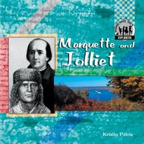 Marquette and Jolliet (Explorers (Abdo Publishing Company))