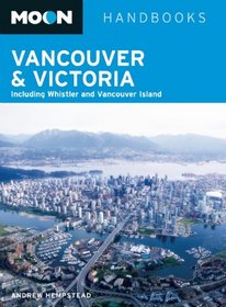Moon Vancouver & Victoria (Moon Handbooks)