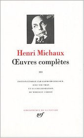 Michaux - Oeuvres compltes, tome 3