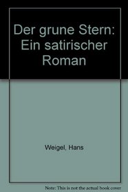 Der grune Stern: Ein satirischer Roman (German Edition)