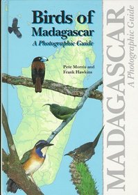 Birds of Madagascar : A Photographic Guide