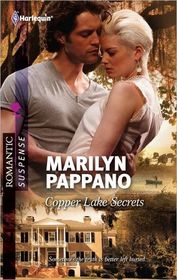 Copper Lake Secrets (Harlequin Romantic Suspense, No 1685)