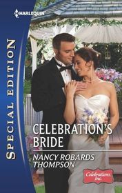 Celebration's Bride (Celebrations, Inc., Bk 4) (Harlequin Special Edition, No 2273)
