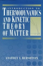 Introduction to Thermodynamics and Kinetic Theory of Matter