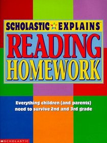 Scholastic Explains Reading Homework (The Scholastic Explains Homework Series)