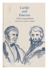 Carlyle and Emerson, their long debate