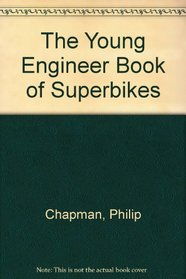 The Young Engineer Book of Superbikes (Young Engineer Series)
