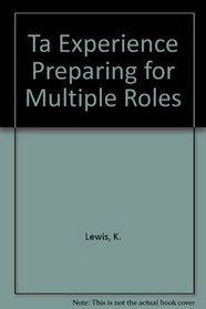 Ta Experience Preparing for Multiple Roles