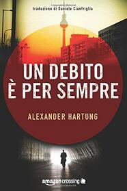 Un debito  per sempre (Jan Tommen, 1) (Italian Edition)