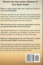 Spirit Guides: Ultimate Guide to Exploring the Spirit World, Finding Your Angel Guide and Mastering Spirit Communication