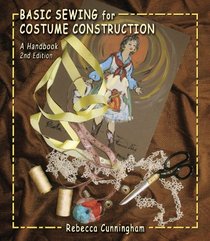 Basic Sewing for Costume Construction: A Handbook