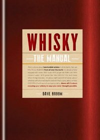 Whisky: A Manual: How to Enjoy Whisky