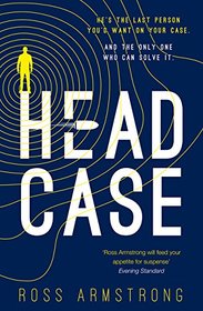 Head Case (Tom Mondrian, Bk 1)