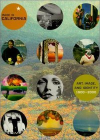 Made in California: Art, Image, and Identity, 1900-2000