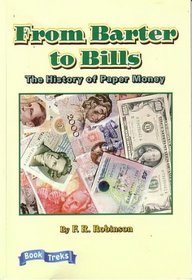 From Barter to Bills: The History of Paper Money (Treks Book) Book 5, DRA Level 50 GRL S