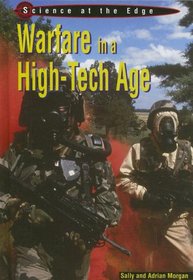 Warfare in a Hi-tech Age (Science at the Edge)