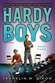 Double Trouble (Double Danger, Bk 1) (Hardy Boys: Undercover Brothers, Bk 25)