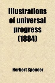 Illustrations of universal progress (1884)