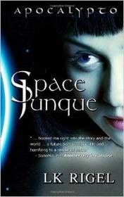 Space Junque (Apocalypto, Bk 1)