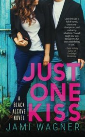 Just One Kiss (Black Alcove, Bk 1)