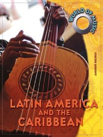 Latin American and the Caribbean (World of Music)