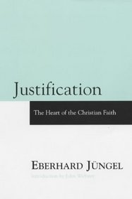 Justification: The Heart of Christian Faith