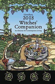 Llewellyn's 2018 Witches' Companion: An Almanac for Contemporary Living (Llewellyns Witches Companion)