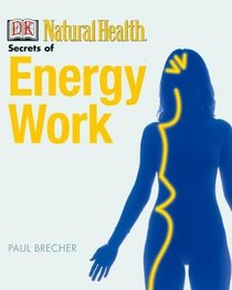 The Secrets of Energy Work