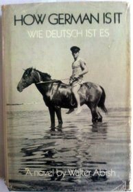 How German is it =: Wie Deutsch ist es : a novel