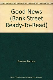 Good News (Bank Street Ready-T0-Read)