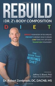 Rebuild: With Dr. Z's Body Composition Diet
