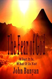 The Fear of God - What it is and what it is not