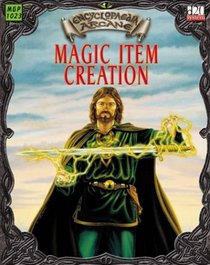 Encyclopaedia Arcane: Magic Item Creation